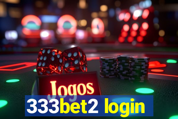 333bet2 login